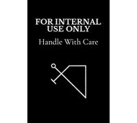 For Internal Use Only: Handle With Care - A Gothic Notebook for Thoughts Best Kept Private
