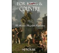 For King & Country: The American Struggle for Independence