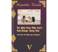 FOR LITTLE ONES WHO CAN'T FALL ASLEEP. FAIRY TALE: Air Travel. The Upper Level. Happiness: 5