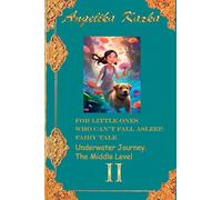 For little ones who can't fall asleep. Fairy tale. Traveling underwater. The Middle Level.: 2