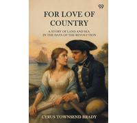 For Love Of CountryA Story Of Land And Sea In The Days Of The Revolution (Edition1)
