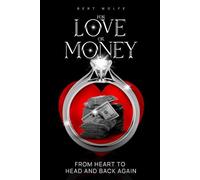 For Love or Money: From Heart to Head And Back Again