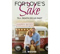 FOR LOVE'S SAKE: TIL DEATH DO US PART