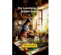For Luncheon and Supper Guests