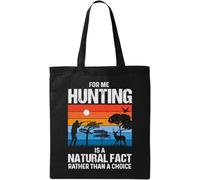 for Me Hunting is A Natural Fact Rather Than Choice - Bolsa de algodón ecológico natural, color negro, Black, Talla única