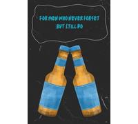 For men who never forget but still do!