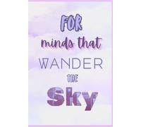 For Minds That Wander the Sky: Aesthetic Cloud Journal for Writing, Dreams, and Daily Notes: A soft pastel cloud notebook for journaling, reflections, and creativity.