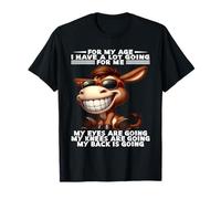 For My Age I Have A Lot Going For Me Funny Burro Diciendo Camiseta