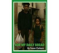 For My Daily Bread (Rooted In The Concrete)