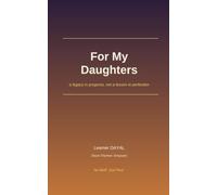 For My Daughters: A legacy in progress, not a lesson in perfection