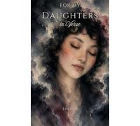 For My Daughters, in Verse