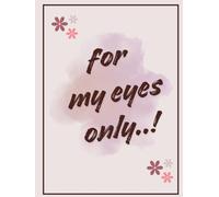 For my eyes only: A note book to write your thoughts while you enjoy your coffee