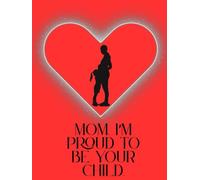 For My Mom: A Beautiful Gift of Love and Words from the Heart
