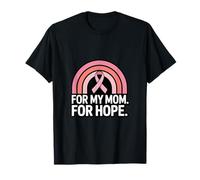 For My Mom For Hope Apoyo de concientización sobre el cáncer de Mama Camiseta