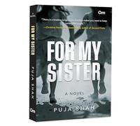 For My Sister: A Novel of Inspiring Journey Two Sisters