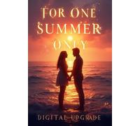 For One Summer Only: A Heartfelt Romance of Love, Secrets, and Second Chances
