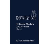 For People Who Love Cats Too Much (Poems That Your Nan Will Hate)