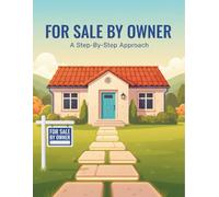 For Sale By Owner: A Step-By-Step Approach