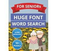 FOR SENIORs HUGE FONT WORD SEARCH BOOK: HUGE FONT WORD SEARCH: Word Search Puzzles with Easy to Read Print about Older Adults, Aging Minds, Retired ... Gift for Vacations, Holidays and Free Times