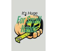 For Small Hands: It's Big