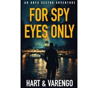 For Spy Eyes Only: 2 (An Onyx Sector Adventure)