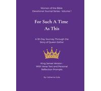 For Such A Time As This: A 30-Day Journey Through the Story of Queen Esther