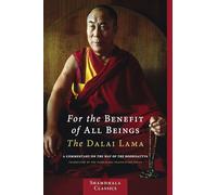 For the Benefit of All Beings: A Commentary on the Way of the Bodhisattva (Shambhala Classics)