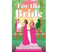 For The Bride: a gorgeous, banter-filled sapphic rom-com