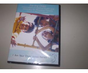 For The Child: Information on Mental Health and Advocacy for Resource Parents