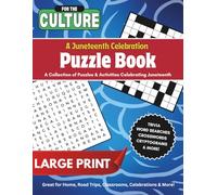 For the Culture: A Juneteenth Celebration Puzzle Book: (Large Print - Word Games, Activities and More!)