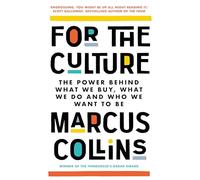 Por la Cultura – El poder detrás de lo que compramos, lo que hacemos y quiénes queremos ser