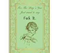 For The Day's You Just Want To Say Fuck It: A Journal For Frustration and Release