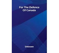 For The Defence Of Canada