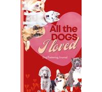 For the Dog Foster Parent: Journal for Dog Fostering Valentine edition