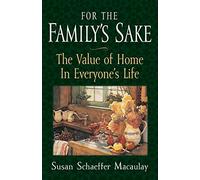 For the Family's Sake: The Value of Home in Everyone's Life