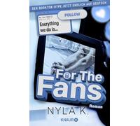 For the Fans (Deutsche Ausgabe): Roman | Spicy Taboo-MM-Romance für Fans von Heated Rivalry mit beliebten Tropes wie Grumpy x Sunshine, Haters to Lovers und Found Family
