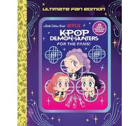 For the Fans!: Ultimate Fan Edition Little Golden Book (KPop Demon Hunters)