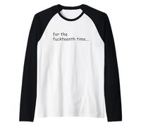 For The Fuckteenth Time Sign I Don't Know I Just Work Here Camiseta Manga Raglan