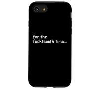 For The Fuckteenth Time Sign I Don't Know I Just Work Here Carcasa para iPhone SE (2020) / 7/8