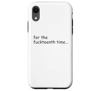 For The Fuckteenth Time Sign I Don't Know I Just Work Here Carcasa para iPhone XR