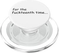 For The Fuckteenth Time Sign I Don't Know I Just Work Here PopSockets PopGrip para MagSafe