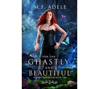 For the Ghastly and Beautiful: Where the Mongrels Are: Book 2 (Where They Are)