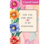For the Girl Who Is My Everything: A Love Letter Written One Page at a Time