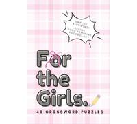 For the Girls: Crossword Puzzle Book with Easy to Read Print, Woman Empowerment and Feminine Confidence theme, | 6x9 inches | 40 Puzzles | Birthday, Galentine's Day, Valentine's Day, Anniversary
