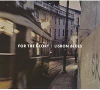 For The Glory - Lisbon Blues