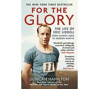 For the Glory: La vida de Eric Liddell