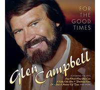 For The Good Times by Glen Campbell (2016-08-03)