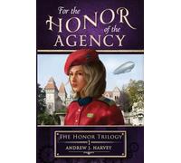 For the Honor of the Agency: 1 (Honor Trilogy)