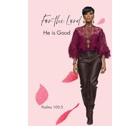 For the Lord He is Good