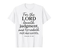 For The Lord Loveth Judgment Salmo 37:28 Escritura Bíblica Dios Camiseta